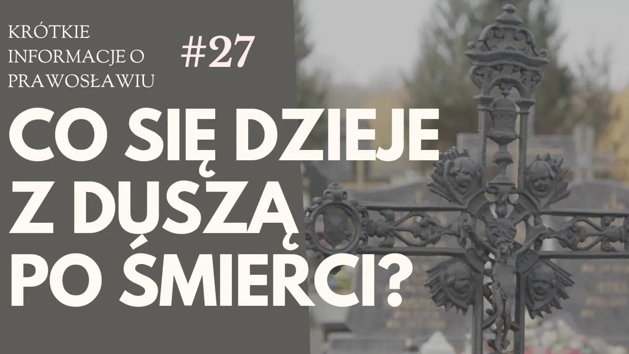 Co się dzieje z duszą po śmierci - fascynująca podróż duszy w zaświaty