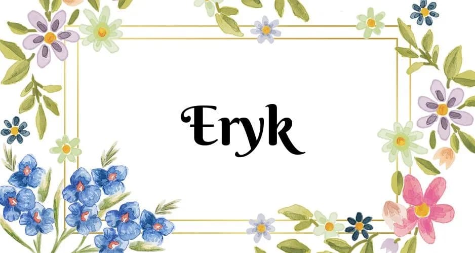 Eryk: poznaj znaczenie i pochodzenie tego imienia